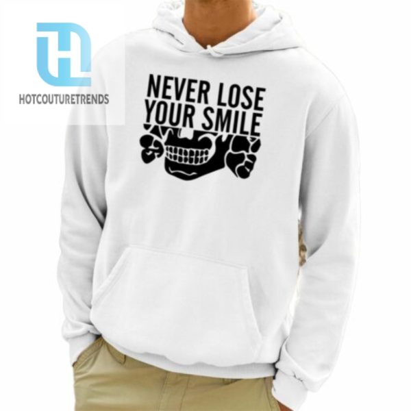 Never Lose Your Smile Meme Funny Shirt hotcouturetrends 1 3