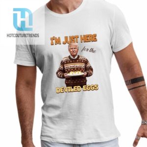 Trump Thanksgiving Im Just Here For The Deviled Eggs Shirt hotcouturetrends 1 1