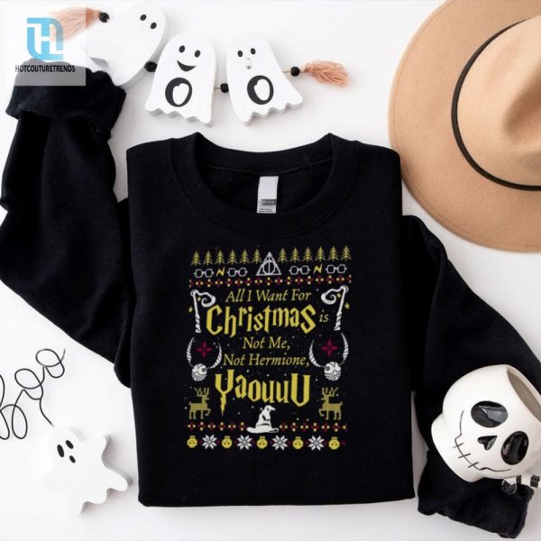 All I Want For Christmas Is Not Me Ugly Sweatshirt hotcouturetrends 1 2