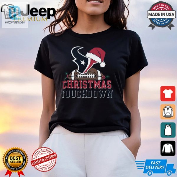 Houston Texans Christmas Touchdown Shirt hotcouturetrends 1 2