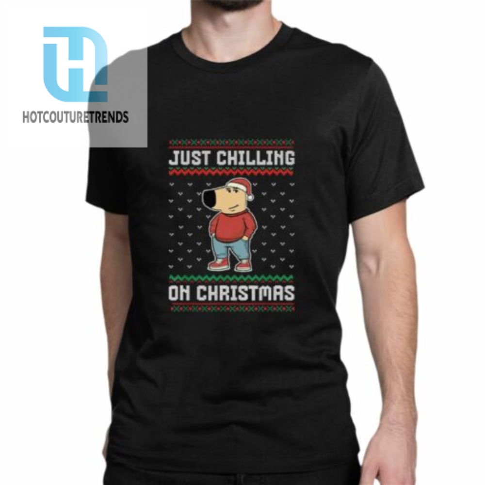 Chill Guy Meme Just Chilling On Christmas Shirt 