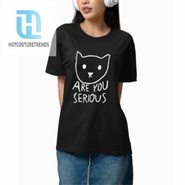 Are You Serious Cat By Fox Shiver Shirt hotcouturetrends 1