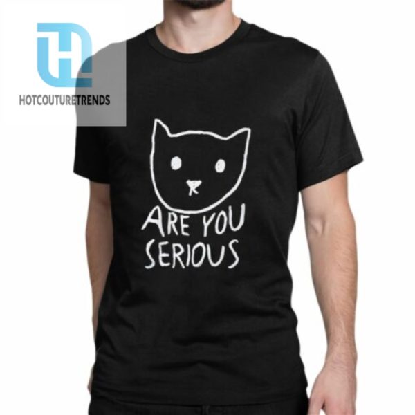 Are You Serious Cat By Fox Shiver Shirt hotcouturetrends 1 1