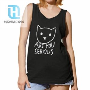 Are You Serious Cat By Fox Shiver Shirt hotcouturetrends 1 4