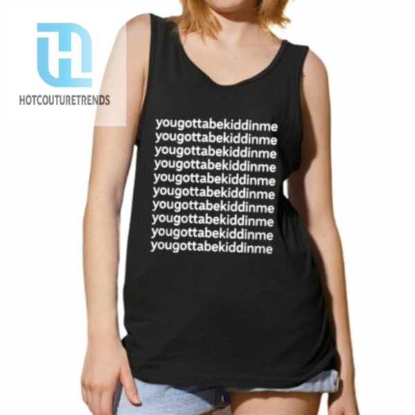 Reed Timmer You Gotta Be Kidding Me Shirt hotcouturetrends 1 3