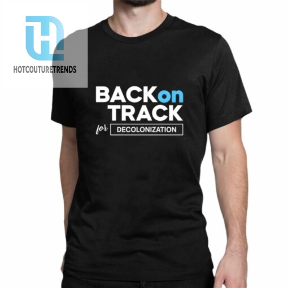 Isaac Ssemakadde Back On Track For Decolonization Shirt 