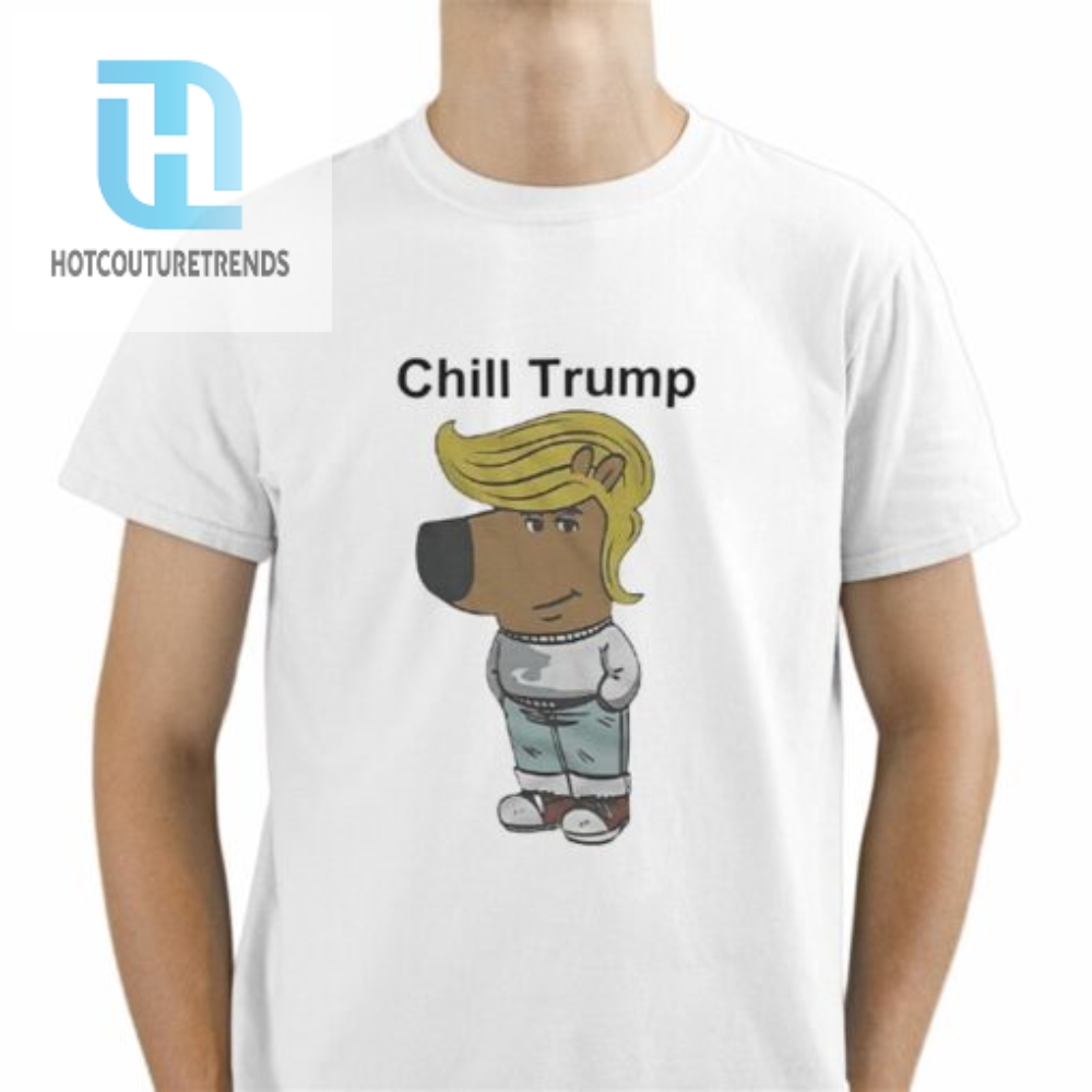 Trump Chill Guy Meme Shirt 