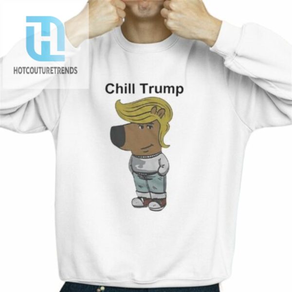 Trump Chill Guy Meme Shirt hotcouturetrends 1 2